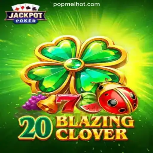 Experience the Thrill of 20BlazingClover: Your Ultimate Guide to Winning Big