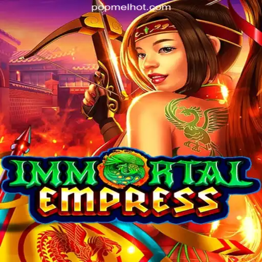 ImmortalEmpress: A New Era of Online Gaming with POP MEL Cassino